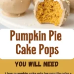 easy pumpkin pie cake pops recipe perfect fall t 2026 07 22 192706 571x1024 1