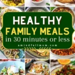 healthy family meals ready in less than 30 minutes 2026 07 20 181413 488x1024 1