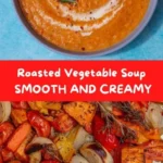 roasted vegetable soup smooth and creamy 2026 07 20 181416 487x1024 1